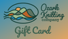 Ozark Knitting Co Gift Card